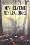 �DEVU�LVEME MIS LEGIONES!