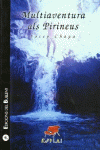 MULTIAVENTURA ALS PIRINEUS