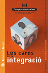 LES CARES DE LA INTEGRACI�