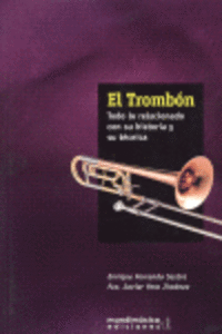 TROMBON TODO LO RELACIONADO CON SU HISTORIA, EL