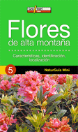FLORES DE ALTA MONTA�A (5 - NATURGUIA MINI)