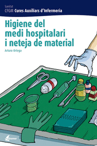 HIGIENE DEL MEDI HOSPITALARI I NETEJA DEL MATERIAL