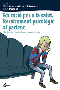 EDUCACI PER LA SALUT. RECOLZAMENT PSICOLGIC AL PACIENT