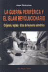 LA GUERRA PERIF�RICA Y EL ISLAM REVOLUCIONARIO