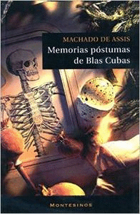 MEMORIAS POSTUMAS DE BLAS CUBAS
