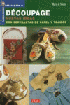 D�COUPAGE. NUEVAS IDEAS CON SERVILLETAS DE PAPEL Y TEJIDOS