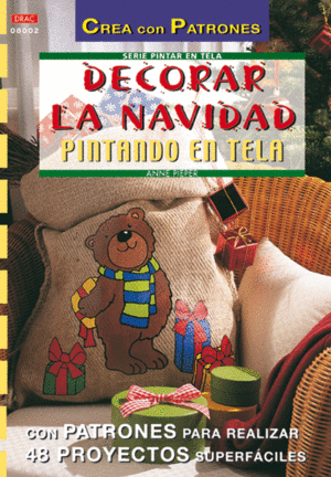SERIE PINTAR EN TELA N� 2. DECORAR LA NAVIDAD PINTANDO EN TELA