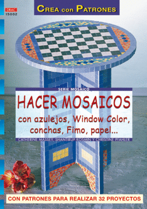 SERIE MOSAICO N� 2. HACER MOSAICOS CON AZULEJOS, WINDOW COLOR, CONCHAS, FIMO, PA