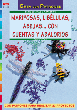 SERIE ABALORIOS N� 28. MARIPOSAS, LIB�LULAS, ABEJAS... CON CUENTAS Y ABALORIOS