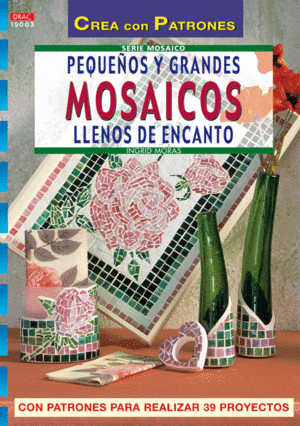 SERIE MOSAICO N� 3. PEQUE�OS Y GRANDES MOSAICOS LLENOS DE ENCANTO