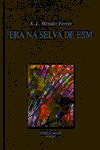 ERA NA SELVA DE ESM