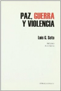 PAZ, GUERRA Y VIOLENCIA