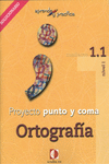 APRENDE Y PRACTICA, PUNTO Y COMA, ORTOGRAFA, 1.1. LIBRO PROFESOR
