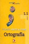 APRENDE Y PRACTICA, PUNTO Y COMA, ORTOGRAF�A, 1.1