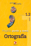APRENDE Y PRACTICA, PUNTO Y COMA, ORTOGRAF�A, 1.2