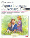 C�MO PINTAR LA FIGURA HUMANA A LA ACUARELA