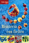 DISE�O Y MODA. BISUTERIA CON FIELTRO