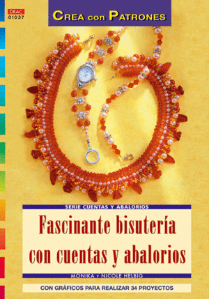 SERIE CUENTAS Y ABALORIOS N� 37. FASCINANTE BISUTER�A CON CUENTAS Y ABALORIOS