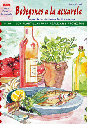 SERIE ACUARELA N� 3. BODEGONES A LA ACUARELA.