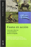 FAUNA EN ACCI�N. GU� PARA OBSERVAR COMPORTAMIENTO ANIMAL EN ESPA�A