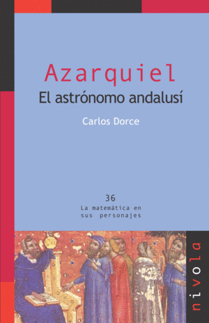 AZARQUIEL. EL ASTRNOMO ANDALUS