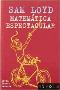 SAM LOYD. MATEM�TICA ESPECTACULAR