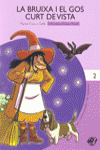 LA BRUIXA I EL GOS CURT DE VISTA