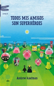 TODOS MIS AMIGOS SON SUPERH�ROES