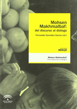MOHSEN MAKHMALBAF DEL DISCURSO AL DIALOGO