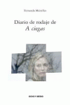 DIARIO DE RODAJE DE A CIEGAS