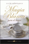 MAGIA BLANCA PARA EL HOGAR