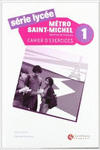 SERIE LYCEE-METRO SAINT 1 CAHIER