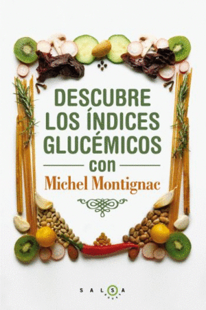 DESCUBRE LOS NDICES GLUCMICOS CON MICHEL MONTIGNAC