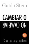 CAMBIAR O NO CAMBIAR: �SA ES LA GESTI�N