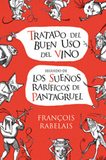 TRATADO DEL BUEN USO DEL VINO/SUEOS RARFICOS DE PANTAGRUEL