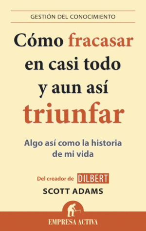 CMO FRACASAR EN CASI TODO Y AUN AS TRIUNFAR