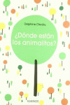 �D�NDE EST�N LOS ANIMALITOS?