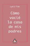 C�MO VACI� LA CASA DE MIS PADRES