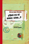 �QU� ES EL AMOR, SINO? ?