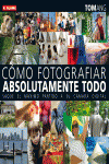 C�MO FOTOGRAFIAR ABSOLUTAMENTE TODO