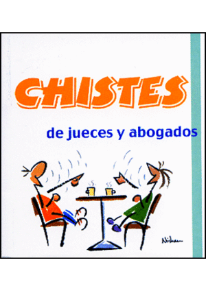 CHISTES DE JUECES Y ABOGADOS