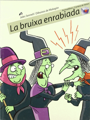 LA BRUIXA ENRABIADA