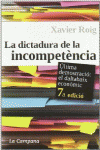 LA DICTADURA DE LA INCOMPETENCIA