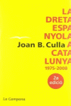 LA DRETA ESPANYOLA A CATALUNYA 1975-2008