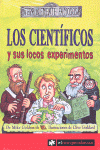 LOS CIENTFICOS Y SUS LOCOS EXPERIMENTOS