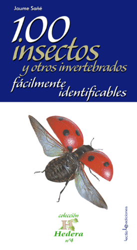 100 INSECTOS Y OTROS INVERTEBRADOS F�CILMENTE IDENTIFICABLES