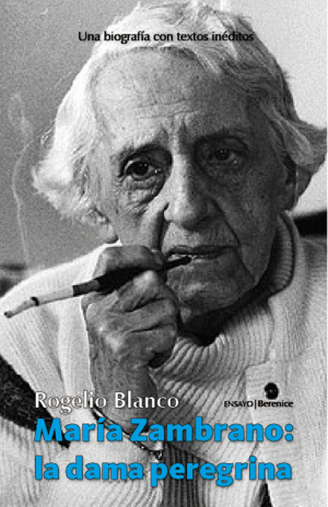 MAR�A ZAMBRANO: LA DAMA PEREGRINA