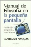 MANUAL DE FILOSOF�A EN LA PEQUE�A PANTALLA