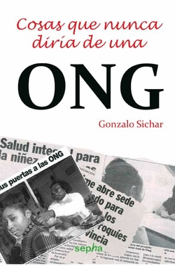 COSAS QUE NUNCA DIR�A DE UNA ONG