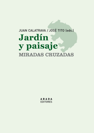 JARD�N Y PAISAJE. MIRADAS CRUZADAS